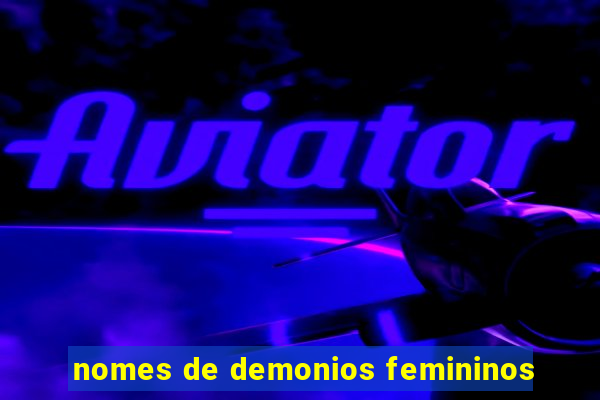 nomes de demonios femininos